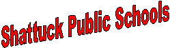 Shattuck Public Schools